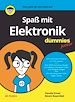 Télécharger le livre :  Spaß mit Elektronik für Dummies Junior