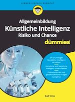Télécharger le livre :  Allgemeinbildung Künstliche Intelligenz. Risiko und Chance für Dummies