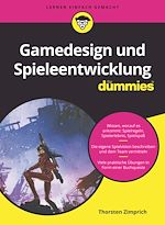 Télécharger le livre :  Gamedesign und Spieleentwicklung für Dummies