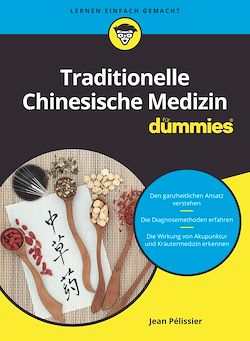Télécharger le livre :  Traditionelle Chinesische Medizin für Dummies