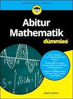Télécharger le livre :  Abitur Mathematik für Dummies
