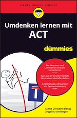 Télécharger le livre :  Umdenken lernen mit ACT für Dummies