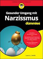 Télécharger le livre :  Gesunder Umgang mit Narzissmus für Dummies