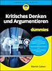 Télécharger le livre :  Kritisches Denken und Argumentieren für Dummies