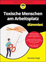 Télécharger le livre :  Toxische Menschen am Arbeitsplatz für Dummies