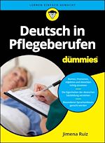 Télécharger le livre :  Deutsch in Pflegeberufen für Dummies