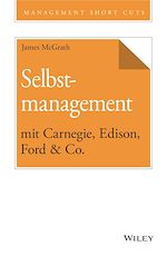 Télécharger le livre :  Selbstmanagement mit Carnegie, Edison, Ford & Co.