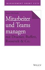 Télécharger le livre :  Mitarbeiter und Teams managen mit Drucker, Buffett, Roosevelt & Co.