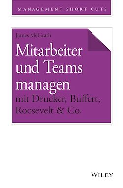 Télécharger le livre :  Mitarbeiter und Teams managen mit Drucker, Buffett, Roosevelt & Co.