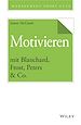 Télécharger le livre :  Motivieren mit Blanchard, Frost, Peters & Co.