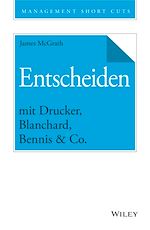Télécharger le livre :  Entscheiden mit Drucker, Blanchard, Bennis & Co.