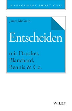 Télécharger le livre :  Entscheiden mit Drucker, Blanchard, Bennis & Co.