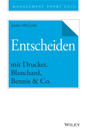 Téléchargez le livre :  Entscheiden mit Drucker, Blanchard, Bennis & Co.