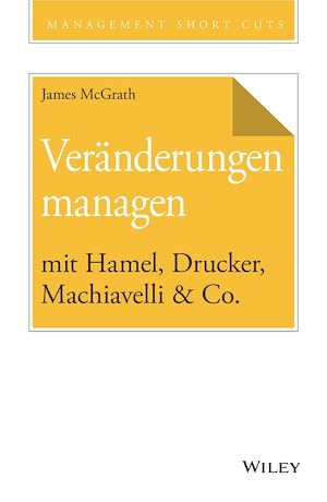 Téléchargez le livre :  Veränderungen managen mit Hamel, Drucker, Machiavelli & Co.