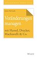 Télécharger le livre :  Veränderungen managen mit Hamel, Drucker, Machiavelli & Co.