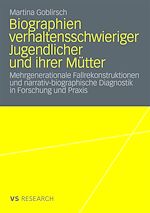 Download this eBook Biographien verhaltensschwieriger Jugendlicher und ihrer Mütter