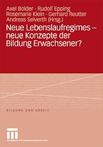 Download this eBook Neue Lebenslaufregimes - neue Konzepte der Bildung Erwachsener?