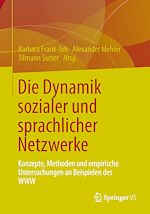 Télécharger le livre :  Die Dynamik sozialer und sprachlicher Netzwerke