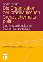 Télécharger le livre :  Die Organisation der brasilianischen Grenzsicherheitspolitik
