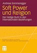 Télécharger le livre :  Soft Power und Religion