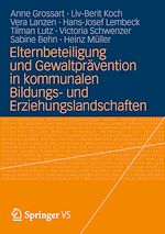 Télécharger le livre :  Elternbeteiligung und Gewaltprävention in kommunalen Bildungs- und Erziehungslandschaften