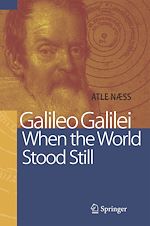 Télécharger le livre :  Galileo Galilei - When the World Stood Still