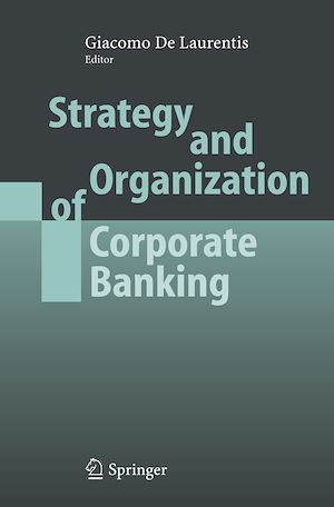 Téléchargez le livre :  Strategy and Organization of Corporate Banking