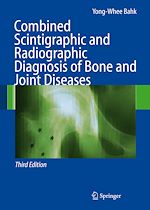 Télécharger le livre :  Combined Scintigraphic and Radiographic Diagnosis of Bone and Joint Diseases