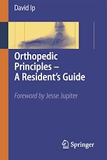Télécharger le livre :  Orthopedic Principles - A Resident's Guide