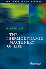 Download this eBook The Thermodynamic Machinery of Life