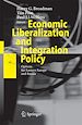 Télécharger le livre :  Economic Liberalization and Integration Policy