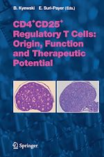 Télécharger le livre :  CD4+CD25+ Regulatory T Cells: Origin, Function and Therapeutic Potential