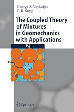 Télécharger le livre :  The Coupled Theory of Mixtures in Geomechanics with Applications