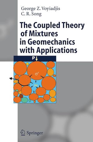 Téléchargez le livre :  The Coupled Theory of Mixtures in Geomechanics with Applications