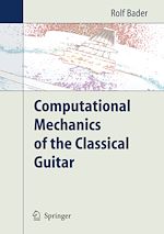 Télécharger le livre :  Computational Mechanics of the Classical Guitar