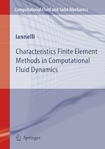 Télécharger le livre :  Characteristics Finite Element Methods in Computational Fluid Dynamics