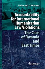 Télécharger le livre :  Accountability for International Humanitarian Law Violations: The Case of Rwanda and East Timor