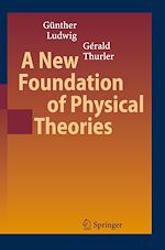Télécharger le livre :  A New Foundation of Physical Theories