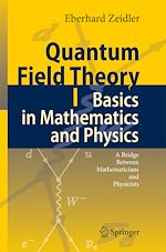 Télécharger le livre :  Quantum Field Theory I: Basics in Mathematics and Physics
