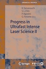 Télécharger le livre :  Progress in Ultrafast Intense Laser Science II