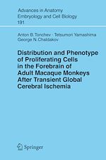 Télécharger le livre :  Distribution and Phenotype of Proliferating Cells in the Forebrain of Adult Macaque Monkeys after Transient Global Cerebral Ischemia
