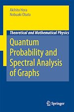 Télécharger le livre :  Quantum Probability and Spectral Analysis of Graphs