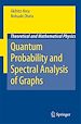 Télécharger le livre :  Quantum Probability and Spectral Analysis of Graphs