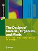 Télécharger le livre :  The Design of Material, Organism, and Minds