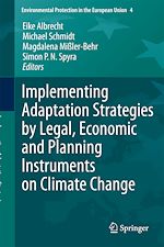 Télécharger le livre :  Implementing Adaptation Strategies by Legal, Economic and Planning Instruments on Climate Change