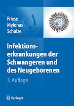 Télécharger le livre :  Infektionserkrankungen der Schwangeren und des Neugeborenen