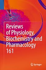 Télécharger le livre :  Reviews of Physiology, Biochemistry and Pharmacology 161
