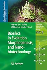 Télécharger le livre :  Biosilica in Evolution, Morphogenesis, and Nanobiotechnology