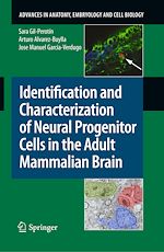 Télécharger le livre :  Identification and Characterization of Neural Progenitor Cells in the Adult Mammalian Brain