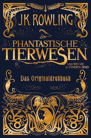 Téléchargez le livre :  Phantastische Tierwesen und wo sie zu finden sind: Das Originaldrehbuch